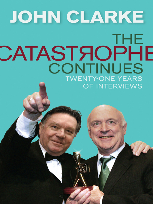 Title details for The Catastrophe Continues by John Clarke - Available